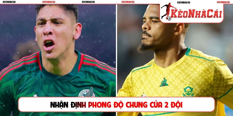 Nhận định phong độ chung của 2 đội